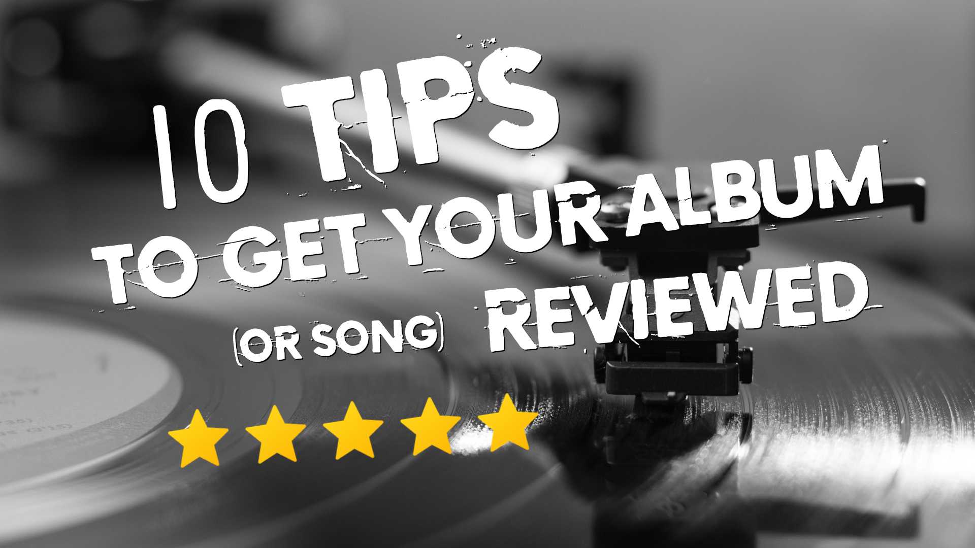 10 tips to get your album (or song) reviewed
