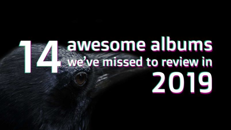 14 awesome albums we’ve missed to review in 2019