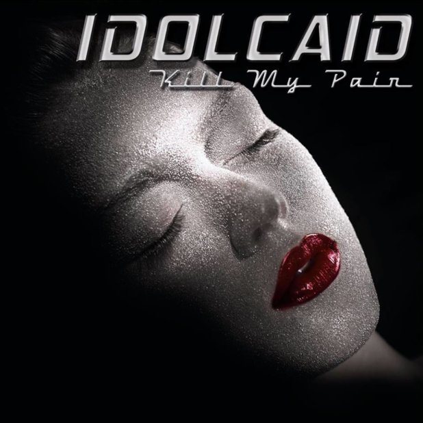 Idolcaid – Kill My Pain
