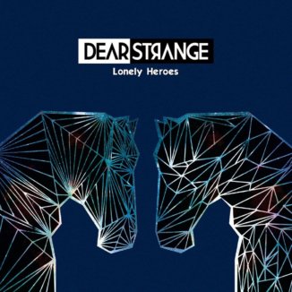 dear strange lonely heroes