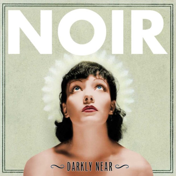 Noir - Darkly Near noir darkly near