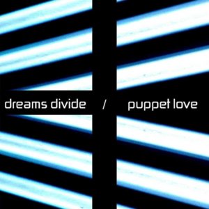 dreams_divide_-_puppet_love