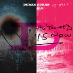 Duran Duran - All You Need Is Now duran duran all you need is now