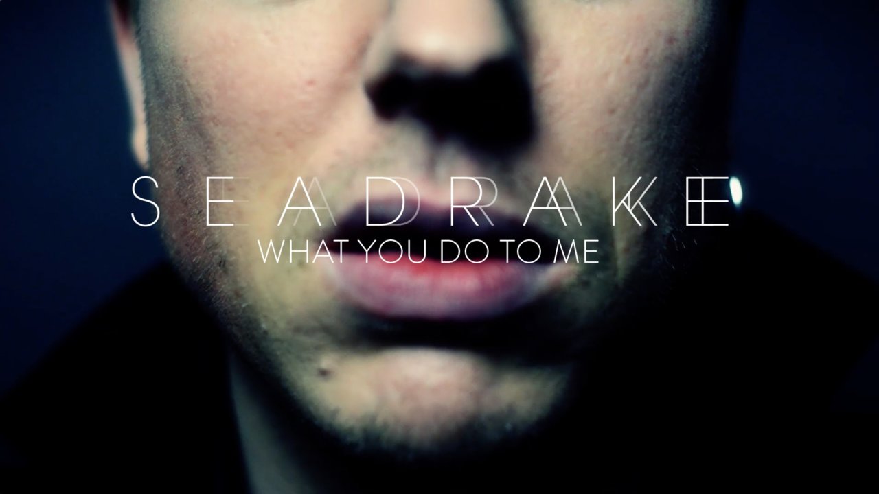 seadrake what you do to me
