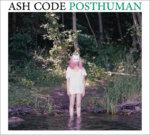 Ash Code - Posthuman ash code posthuman