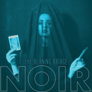 noir_-_the_burning_bridge_ep
