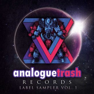 AnalogueTrash Records: Label Sampler Vol. 1 analoguetrash label sampler vol1