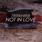 crystal_castles_-_not_in_love_-_cover_artwork