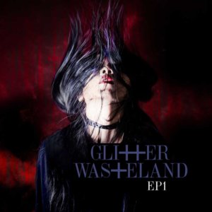 glitter_wasteland_-_ep1_-_cover_artwork
