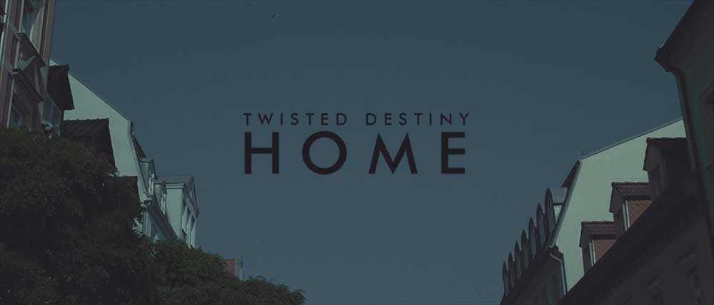 Twisted Destiny Home