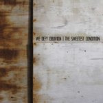 The Sweetest Condition We Defy Oblivion