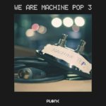 We_Are_Machine_Pop_3