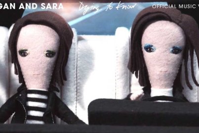 Tegan And Sara Dying To Know