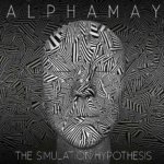 Alphamay The Simulation Hypothesis