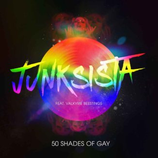 Junksista - 50 Shades Of Gay EP Junksista 50 Shades Of Gay