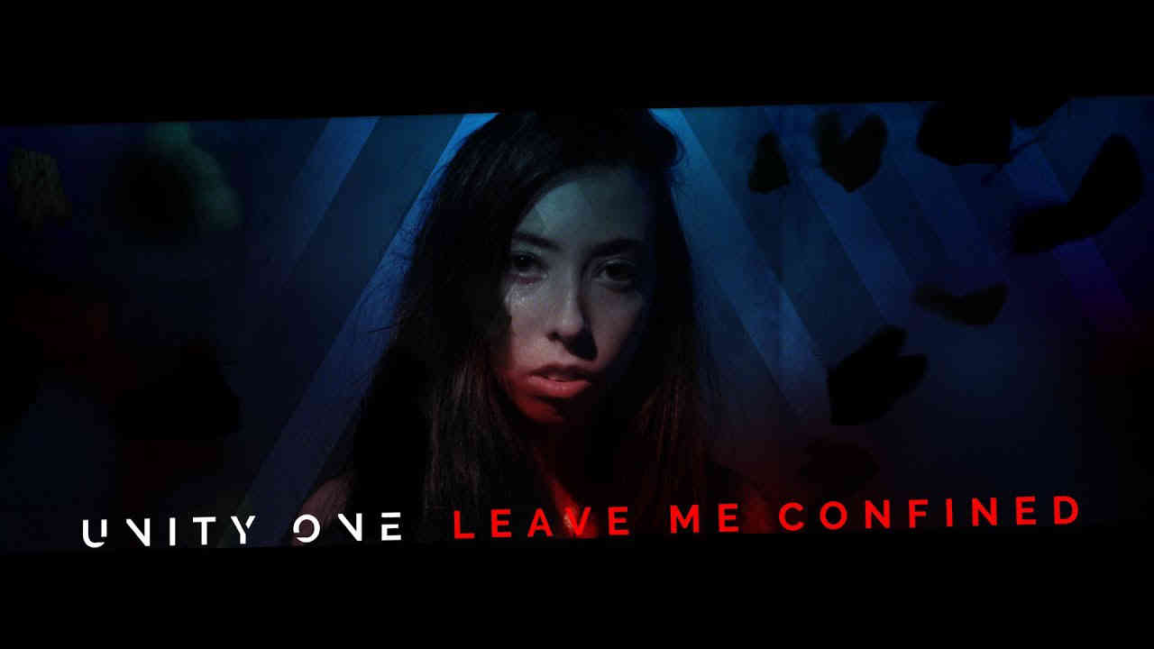 Unity One Leave Me Confined
