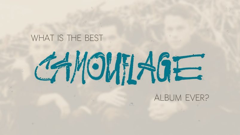 What is the best Camouflage album ever?