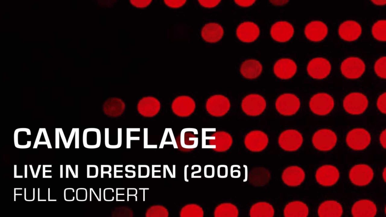 Camouflage - Live in Dresden (Full Concert)