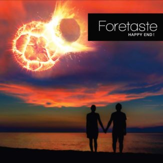 Foretaste - Happy End! Foretaste - Happy End!