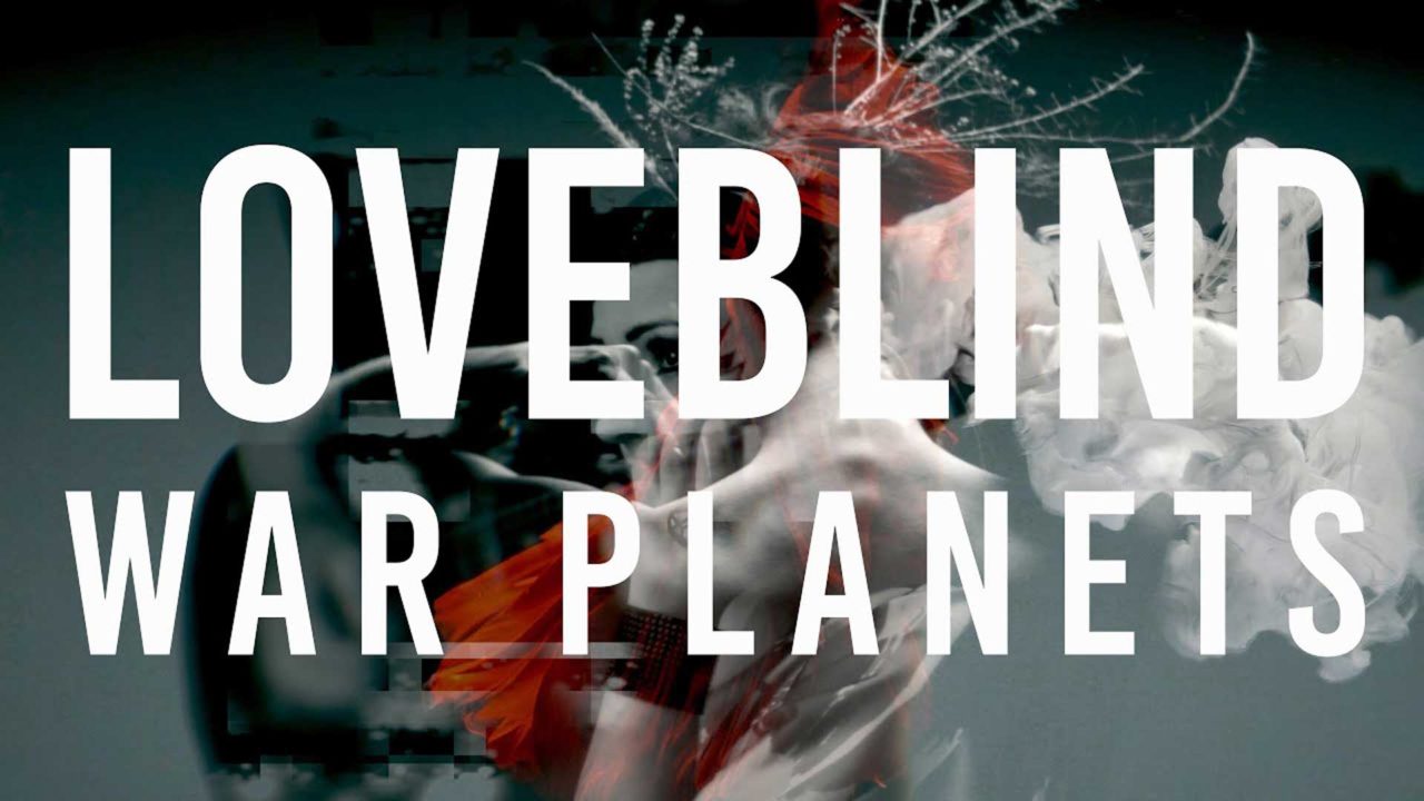 Loveblind - War Planets