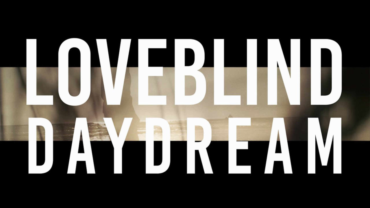 Loveblind - Daydream