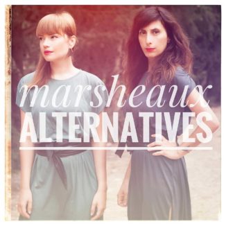 Marsheaux - Alternatives