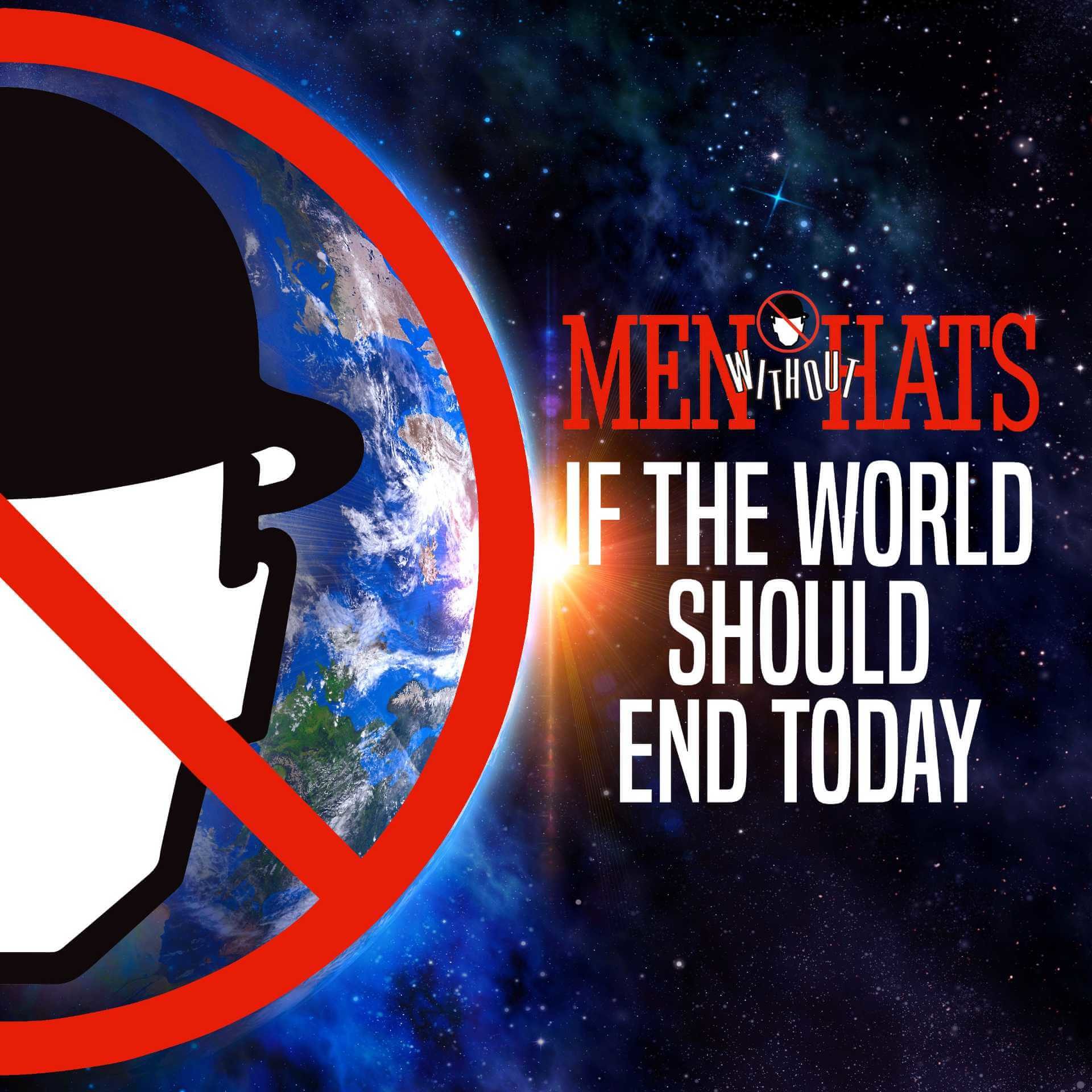 Men Without Hats - If The World Should End Today