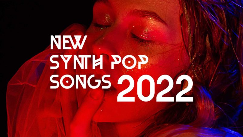 New Synth Pop Songs 2021