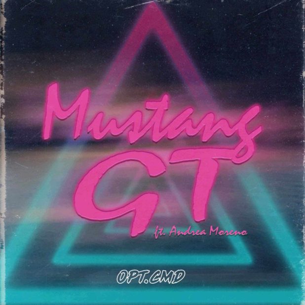 OPT.CMD - Mustang GT (Feat. Andrea Moreno) OPT.CMD - Mustang GT (Feat. Andrea Moreno)