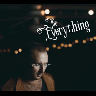 The Everything - Gothic Rick Astley
