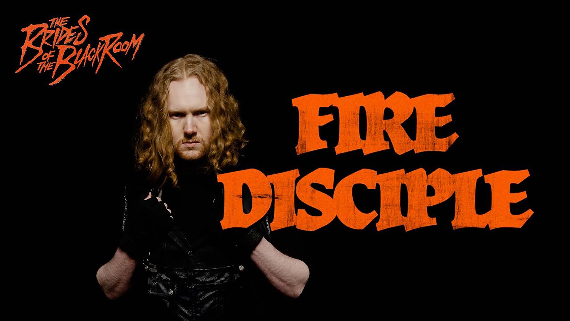 The Brides Of The Black Room - Fire Disciple