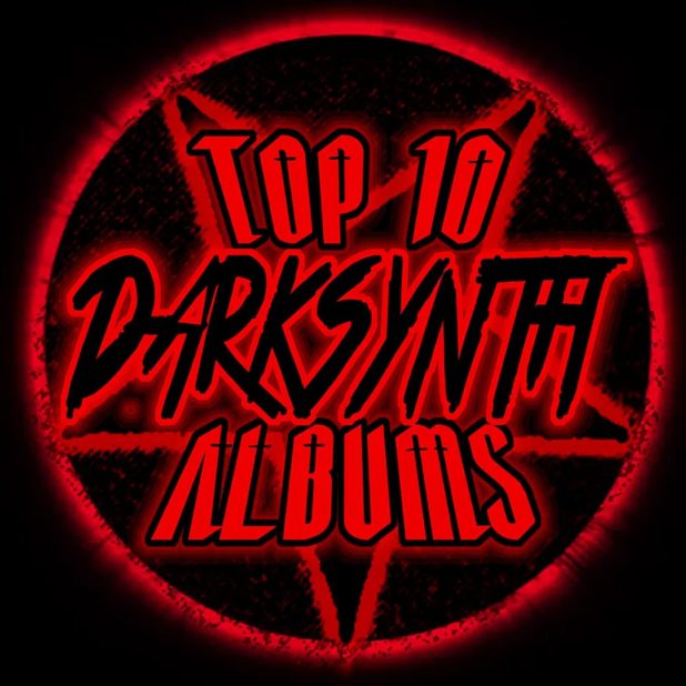 Top 10 Darksynth Albums (So Far) Top 10 Darksynth Albums (So Far)